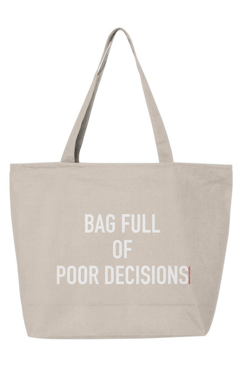Poor Decisions Zippered Tote | Upward Pacific