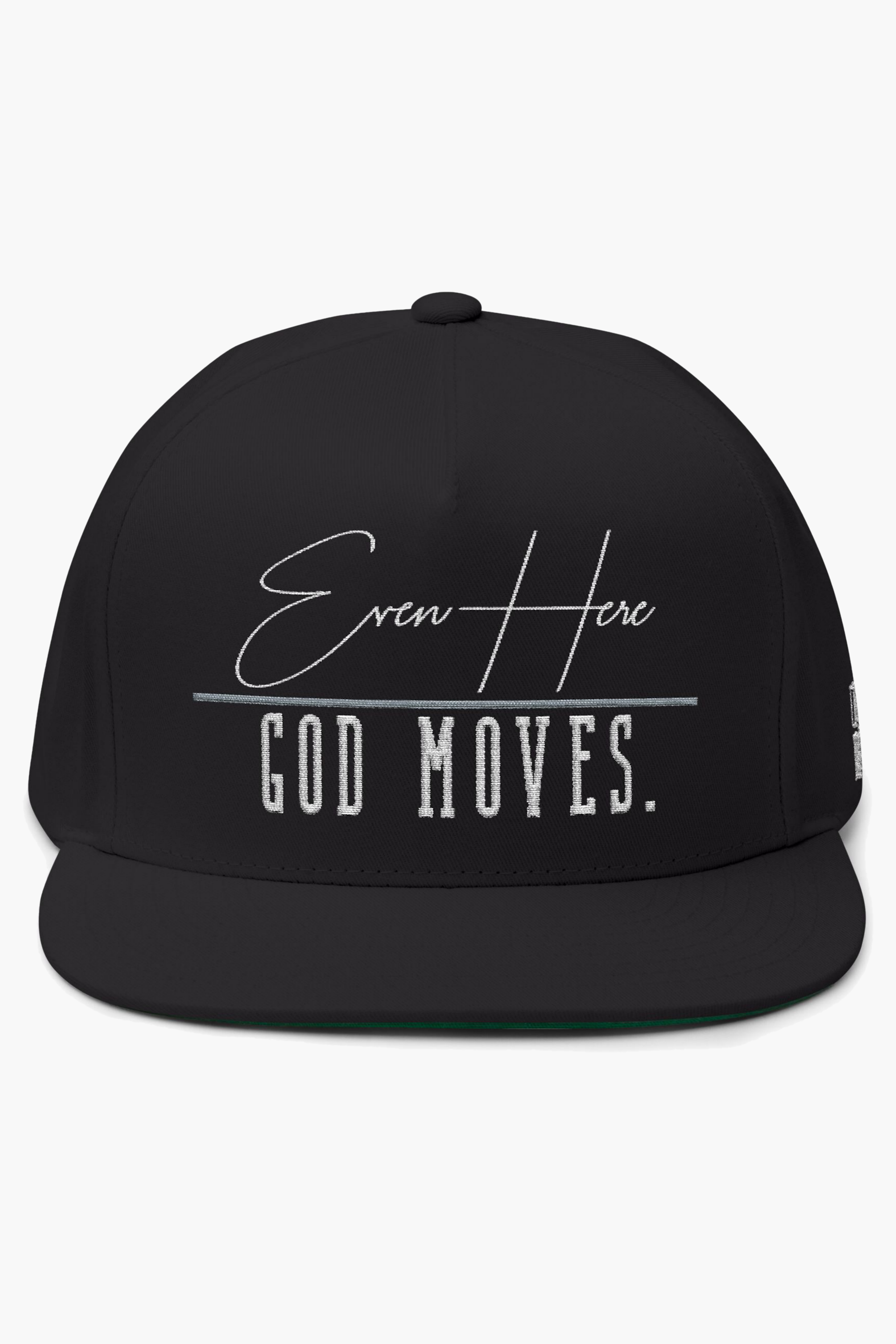 Flat Bill Cap — "Even Here God Moves" Embroidered Christian Snapback