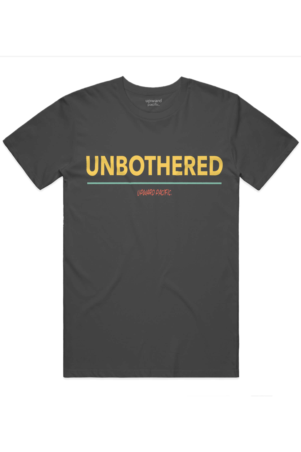 Unbothered T-Shirt – Relaxed Everyday Tee | Upward Pacific